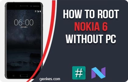 Root Nokia 6 Without PC