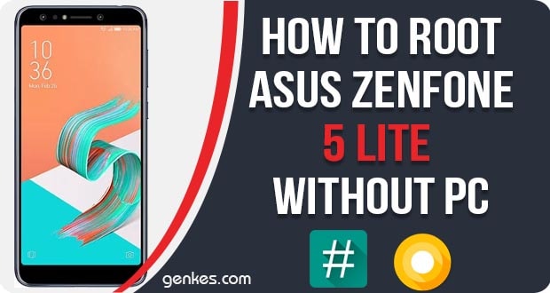 Root Asus ZenFone 5 Lite Without PC
