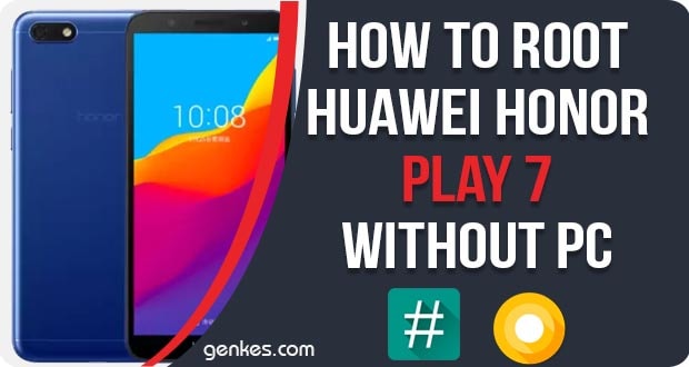 Root Huawei Honor Play 7 Without PC