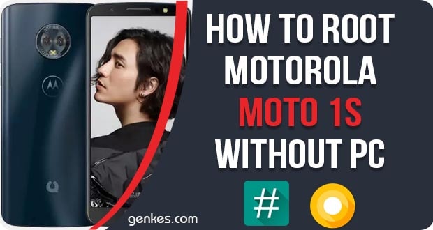 Root Motorola Moto 1s Without PC