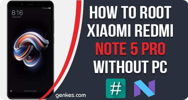 Root Xiaomi Redmi Note 5 Pro Without PC