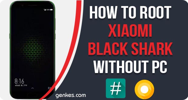 Root Xiaomi Black Shark Without PC
