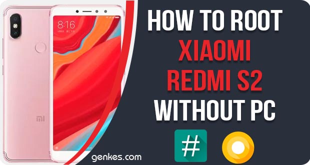 Root Xiaomi Redmi S2 Without PC