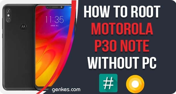 Root Motorola P30 Without PC