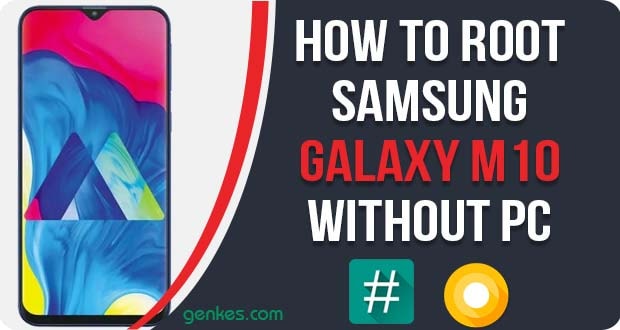 Root Samsung Galaxy M10 Without PC
