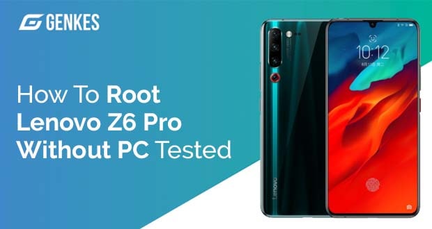 Root Lenovo Z6 Pro Without PC