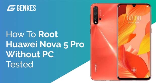 Root Huawei Nova 5 Pro Without PC