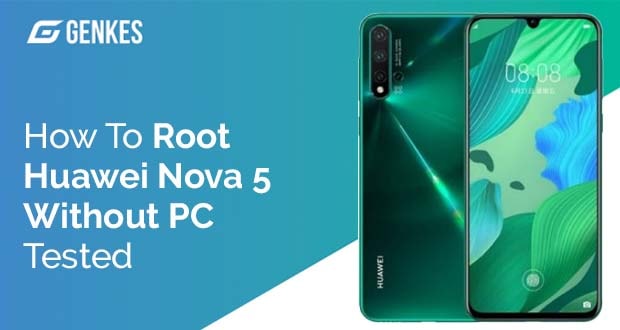 Root Huawei Nova 5 Without PC