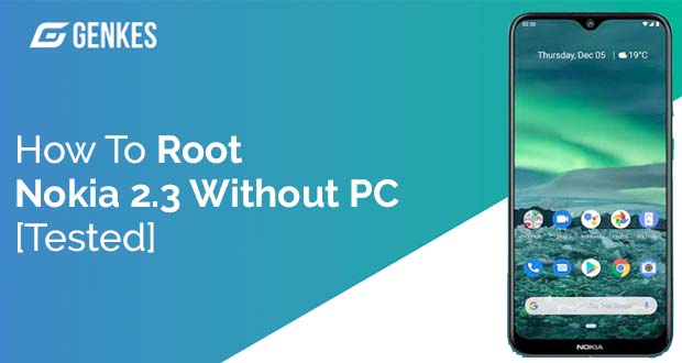 Root Nokia 2.3 Without PC