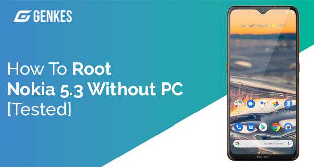 Root Nokia 5.3 Without PC