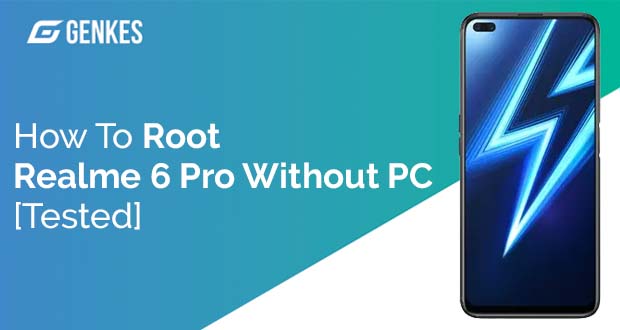 Root Realme 6 Pro Without PC