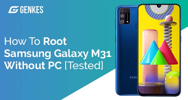 Root Samsung Galaxy M31 Without PC