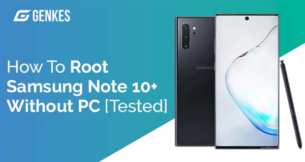 Root Samsung Galaxy Note 10+ Without PC