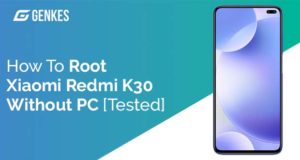 Root Xiaomi Redmi K30 Without PC