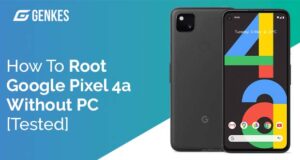Root Google Pixel 4a Without PC